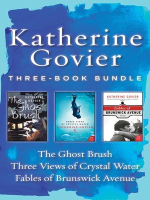 cover image of Katherine Govier Three-Book Bundle